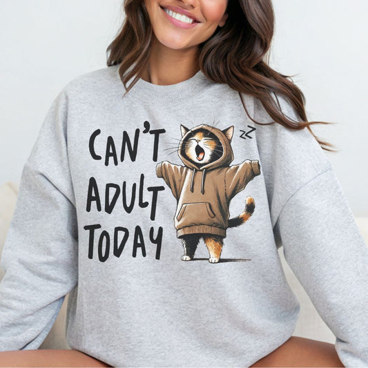 Funny Cat Sweatshirt – “Can’t Adult Today” Cozy Gift for Cat Lovers