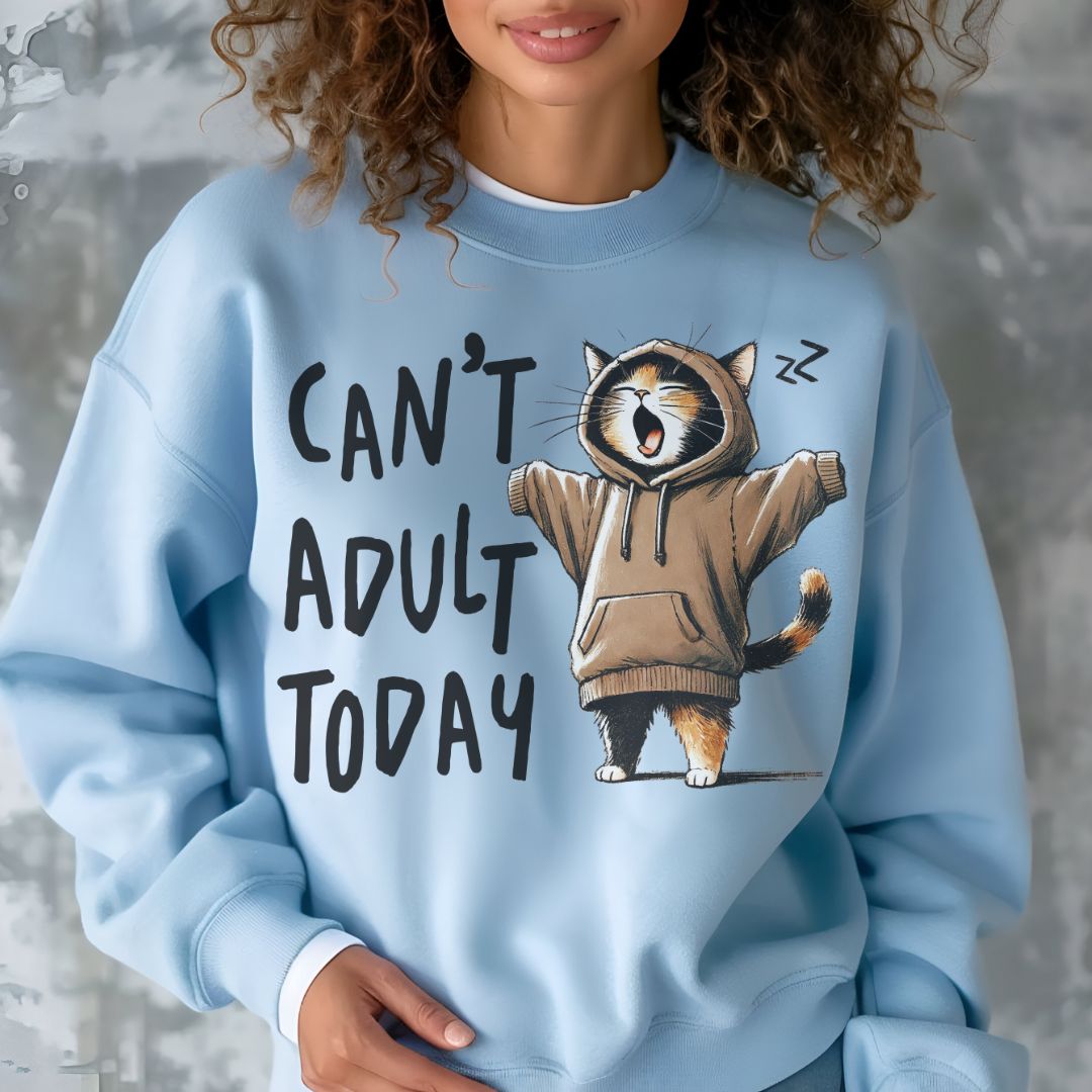 Funny Cat Sweatshirt – “Can’t Adult Today” Cozy Gift for Cat Lovers